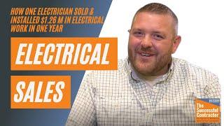 The Successful Contractor | How One Electrician Sold & Installed $1.26M in Electrical Work in 2020