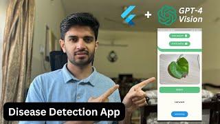 GPT-4 Vision & Flutter: Build a Plant Disease Detection App