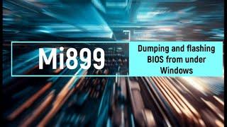 Mi899 is a utility designed to ease the process of backups and flashing bios for most Chinese boards