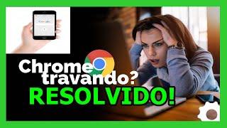 O Chrome  do Celular  lento e travando? RESOLVIDO em alguns Cliques!