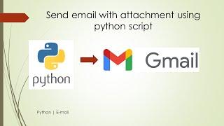 Send email with attachment using Python | Gmail | Email Automation