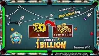 Level 999 Trickshot - Zero to 1 Billion Coins S16 w Bangladesh Cue & Black indirect only 8 Ball Pool