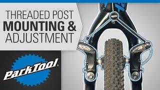Brake Caliper Mounting & Adjustment - Cantilever Threaded Post