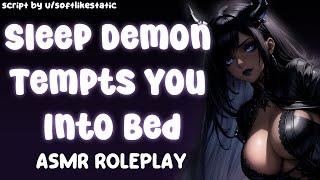 Sleep Demon Tempts You Into Bed | ASMR RP [F4A] [cuddling] [comfort] [flirty]