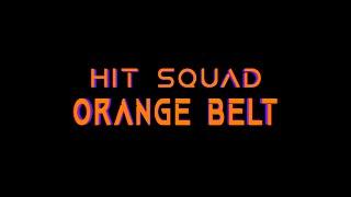Hit Squad Orange Belt Requirements