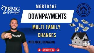 Mortgage Downpayment Multi Changing!