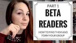 Beta Readers - Pt 1 | Why have betas? What do they do? How do you find them?