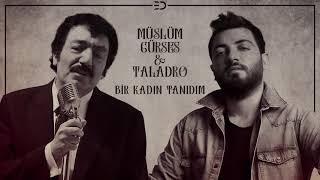 Müslüm Gürses & Taladro - Bir Kadın Tanıdım (Mix)