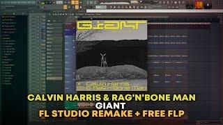 Calvin Harris & Rag'n'Bone Man - Giant [FL Studio Remake + FREE FLP]