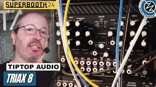 SUPERBOOTH 2024: Tiptop Audio - Triax 8 Polyphonic Synth Module