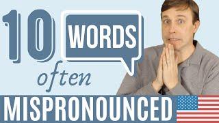 10 Common Words You' (PROBABLY) Mispronounce 