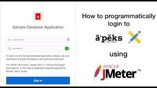 How to programmatically login to Oracle APEX with Apache Jmeter