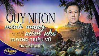 PBN134  | Dương Triệu Vũ - Quy Nhơn Mênh Mang Niềm Nhớ