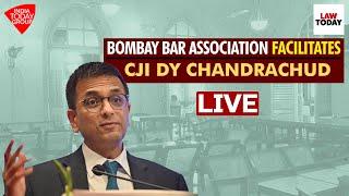 Bombay Bar Association Facilitates CJI DY Chandrachud |  Law Today Live