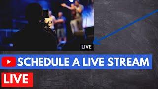 How to Schedule a Live Stream on YouTube | YouTube Studio