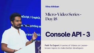 Console API - Part 3 | PathToExpert | Advanced Web Development | Vilva Athiban