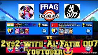 2vs2 with Al Fatih 007 the famous youtuber FRAG Pro Shooter #frag Pro Shooter