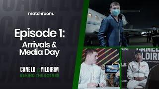 Fight Week, Ep1: Canelo Alvarez vs Avni Yildirim - Arrivals and Media Day