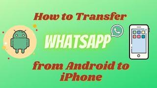 Easy Transfer WhatsApp from Android to iPhone | No Google Drive