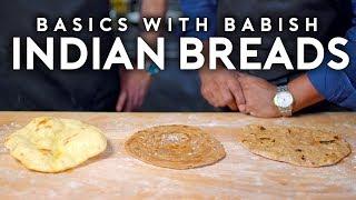 Indian Breads (feat. Floyd Cardoz) | Basics with Babish