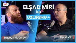 ÜZLƏŞMƏ+: ELŞAD MİRİ - 5.Bölüm | Elm, Mədəniyyət, Əxlaq və Din. İslam dini. Həcc ziyarəti