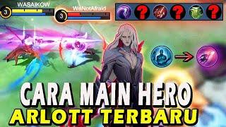 GAMEPLAY ARLOTT TERBARUBUILD EMBLEM DAN ITEM TERSAKIT ARLOTT DAN TIPS COMBONYA-MOBILE LEGENDS #mlbb