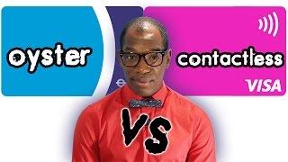 Oyster Card VS Contactless - EXPLAINED