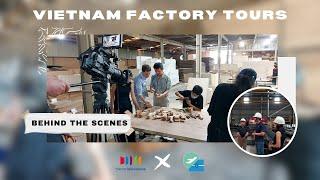 Factory Tours Vietnam | Behind the Scenes | How To Find A Good And Reliable Manufacturer Or Supplier