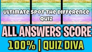 Ultimate Spot The Difference Quiz 100% Answers By Quiz Diva