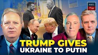 Trump Gives Ukraine To Putin