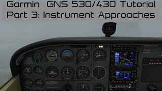 Flight Simulator 2020 - Garmin GNS 530/430 tutorial, part 3:  Instrument approaches