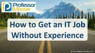 How to Get an IT Job Without Experience