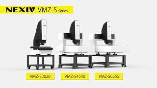 NEXIV VMZ-S Video Measuring Systems Overview