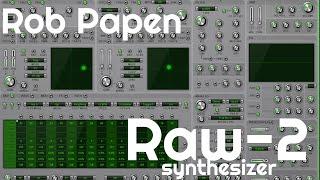 Raw-2 Synthesizer by Rob Papen (No Talking)