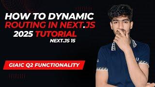 Mastering dynamic routing in Nextjs15 | 2025 Tutorial