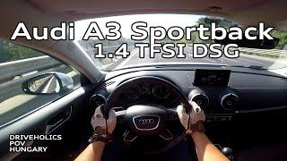 2016 Audi A3 Sportback 1.4 TFSI POV test drive (extended) - 0 -100 km/h I DRIVEHOLICS POV Hungary