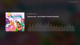 Ep 20 | The Jewel Riders Archive Podcast | Printed Materials (Play-a-Sound Book, Sticker Book, Zine)