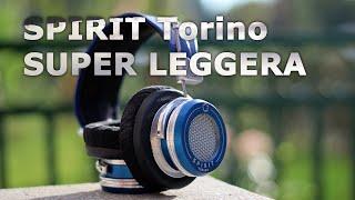 Spirit Torino Super Leggera Headphones - Warm Dynamics