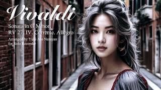 Vivaldi: Sonata in G Minor, RV 27: IV. Corrente. Allegro / Yuki Ato Narayan: Baroque Recorder