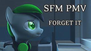 (SFM/Pony) Forget It PMV