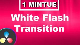 DaVinci Resolve : Add White Flash Transition in Video