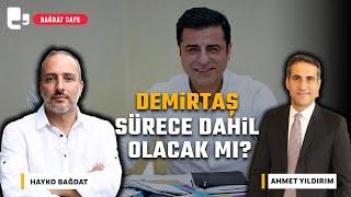 #CANLI | Demirtaş sürece dahil olacak mı? | Konuk: Ahmet Yıldırım | #BağdatCafe