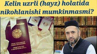 Hayz holatidagi nikoh mumkinmasmi? | Muhammad Ayyub domla