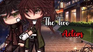 The Two Actors || BL || Gay Love || Gacha Life || GLMM || Gacha Life Mini Movie