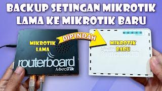 Cara Memindahkan Setingan Dari Mikrotik Lama Ke Mikrotik Baru | How to backup mikrotik Data