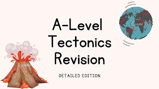 DETAILED Tectonic Processes and Hazards Overview | A Level Geography Revision