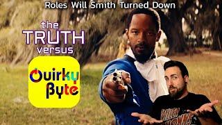 False Information from Quirky Byte | Roles Will Smith Turned Down