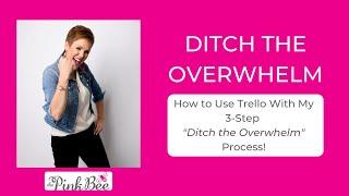 Ditch The Overwhelm Example Using Trello