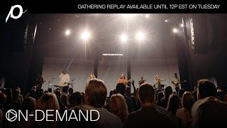  WATCH NOW: FULL GATHERING from Passion City Church