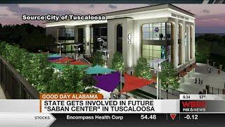 State gets involved in future "Saban Center" in Tuscaloosa